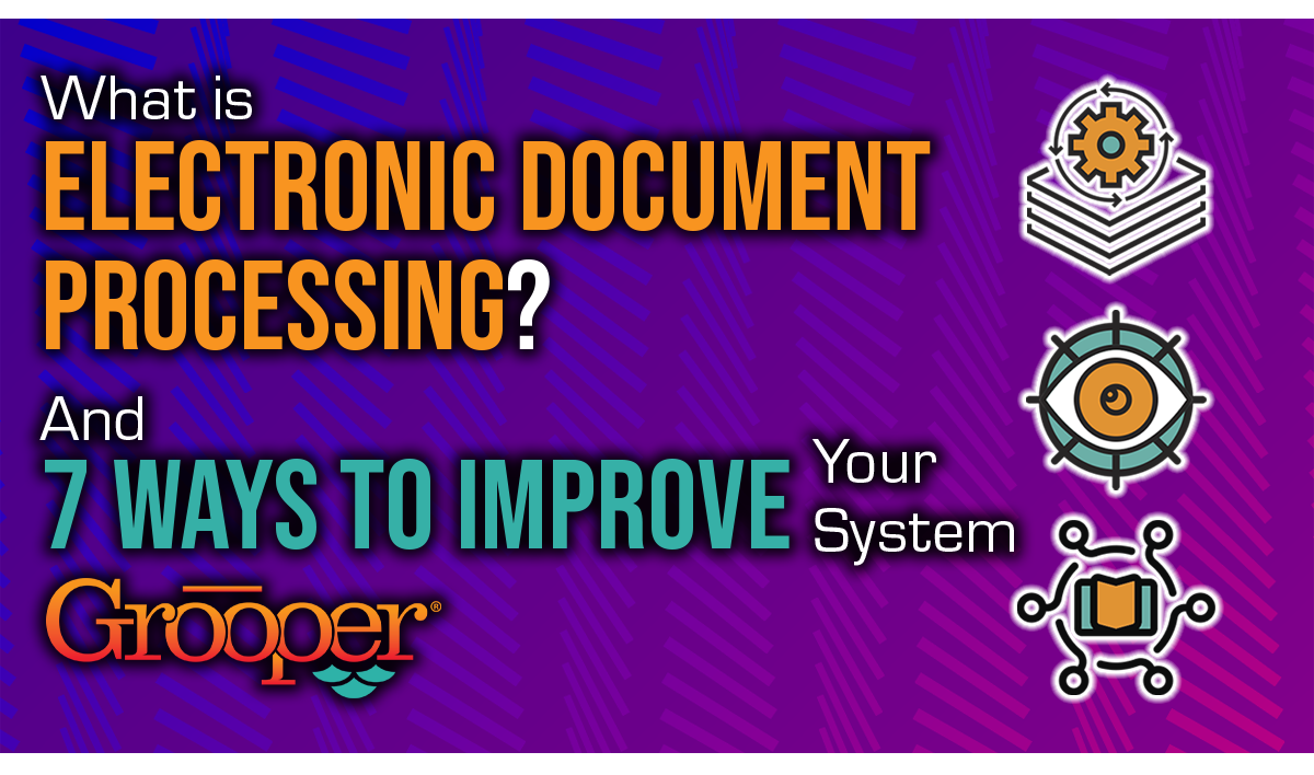 What is Electronic Document Processing? How to Boost a System