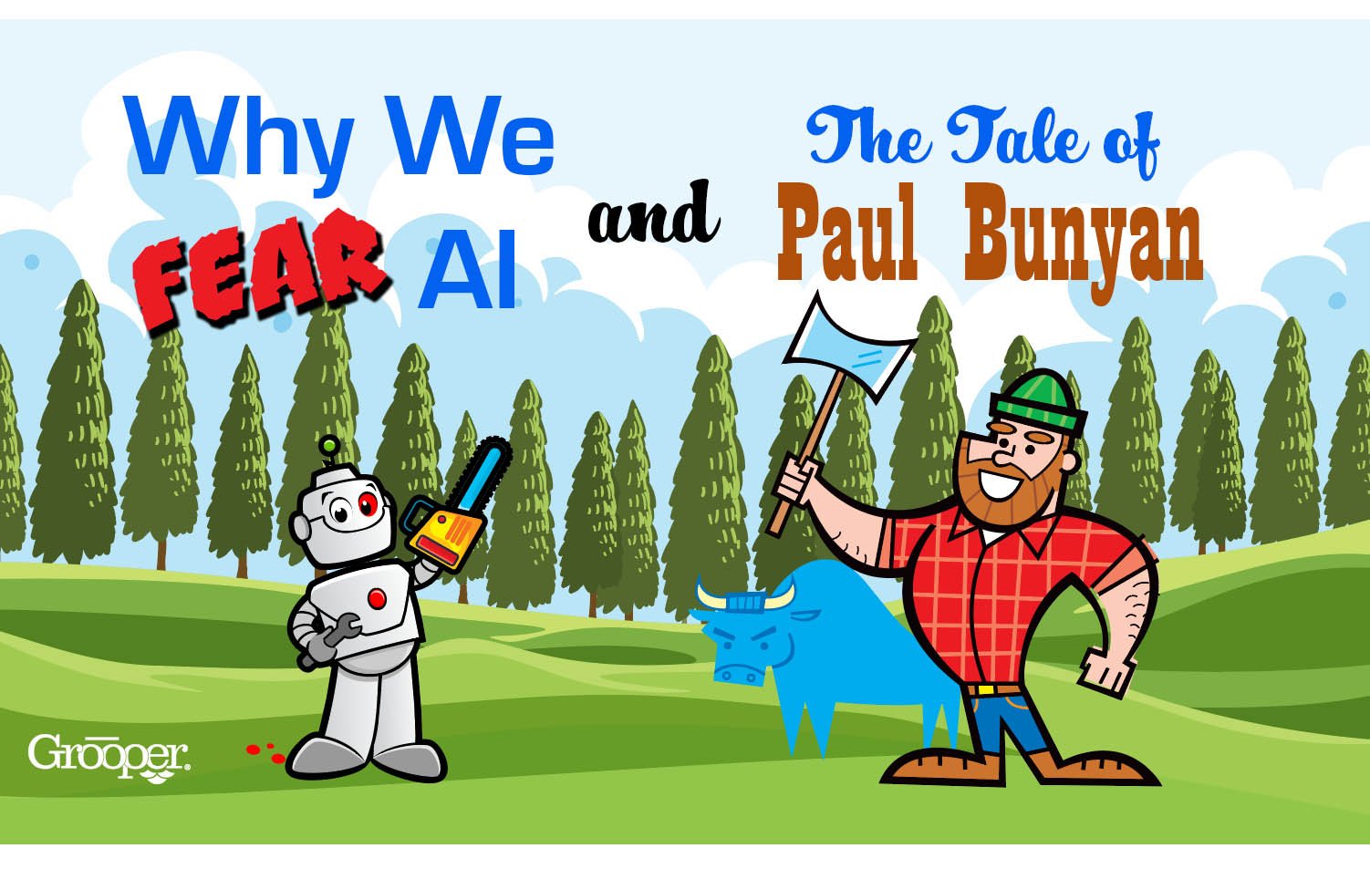 Why We Have a Fear of AI and the Tale of Paul Bunyan