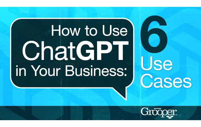 How to Use ChatGPT in Your Business: 6 Use Cases