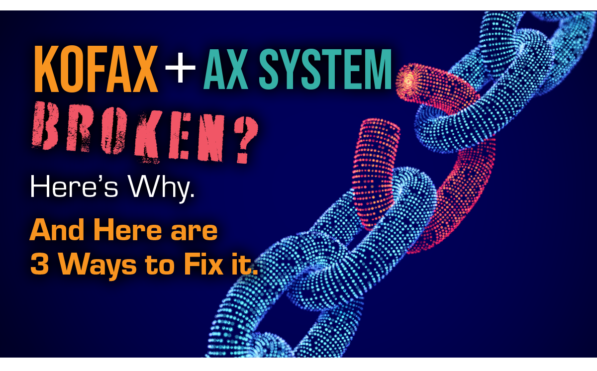Broken Kofax Capture Software + ApplicationXtender System? Here's Why.